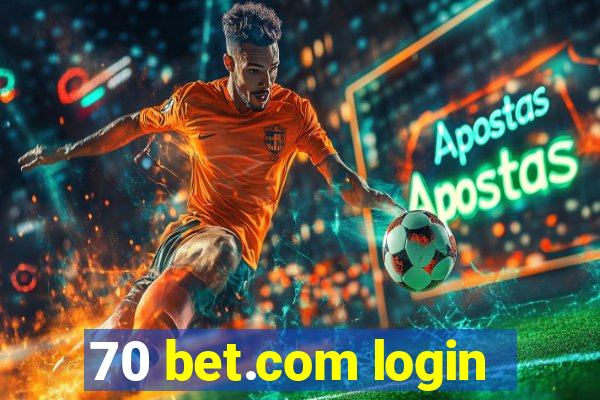 70 bet.com login